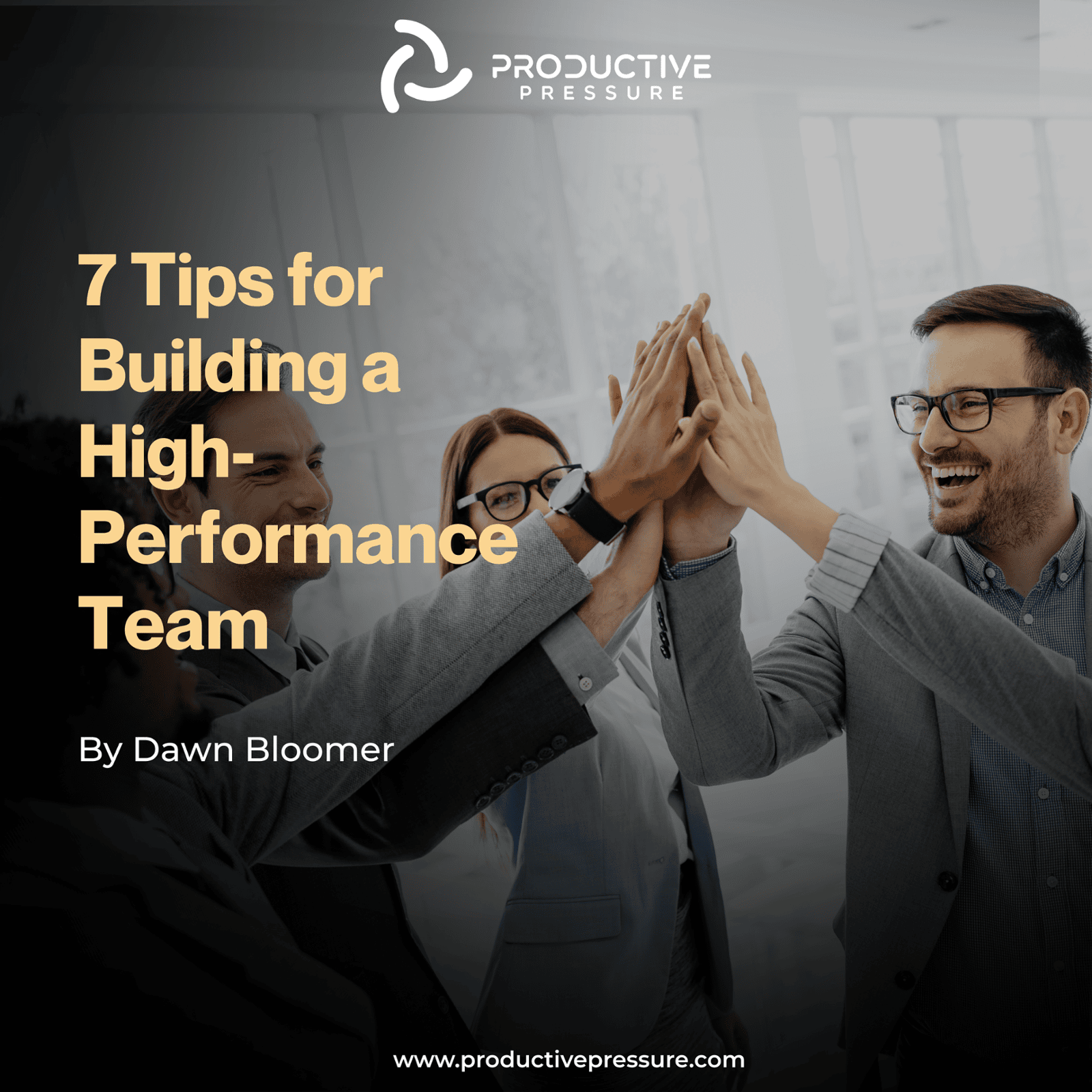 7 Tips for Building a High-Performance Team